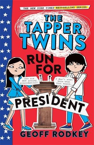 Preisvergleich Produktbild The Tapper Twins Run for President: Book 3