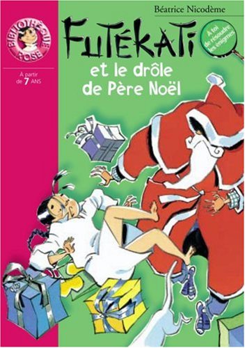 Futékati et le drôle de Père Noel gratuit Futékati et le drôle de Père Noel gratuit