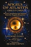 Angels of Atlantis Oracle: Receive Inspiration and Healing from the Angelic Kingdoms by Stewart Pearce, Richard Crookes