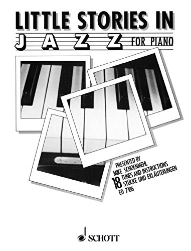 Download Little Stories in Jazz: 18 Stücke und Erläuterungen. Klavier. Download Little Stories in Jazz: 18 Stücke und Erläuterungen. Klavier.
