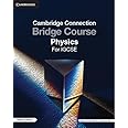 Cambridge Connection PHYSICS Bridge Course for IGCSE Learners: IIT JEE & NEET Exam Preparation | JEE Main & Advanced | NEET & Other Medical Exam Preparation | IGCSE Preparation Strategy | Detailed Solutions