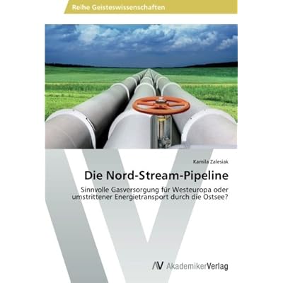 [PDF] Download Die Nord-Stream-Pipeline: Sinnvolle Gasversorgung für Westeuropa oder umstrittener Energietransport durch die Ostsee? Kostenlos