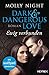 Dark and Dangerous Love - Ewig verbunden: Roman (Dark and Dangerous Love-Reihe, Band 2) by 