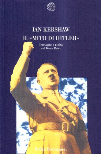 Il «mito di Hitler». Immagine e realtà nel Terzo Reich libro