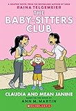 Claudia and Mean Janine (the Baby-Sitters Club Graphic Novel #4): A Graphix Book (Baby-Sitters Club Graphix) by M. Martin Ann, Ann M. Martin