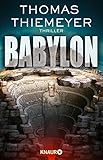 Bücher Neuerscheinungen 2022 - Babylon: Thriller von Thomas Thiemeyer