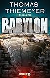 'Babylon: Thriller' von Thomas Thiemeyer