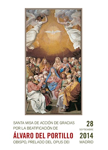 Download Misa. Acción de gracias. Beatificación Álvaro del Portillo: Madrid, 28 de septiembre de 2014