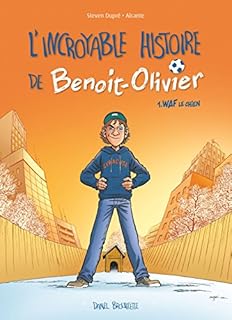 jaquette livre L'incroyable histoire de Benoît Olivier BD T01: Waf le chien