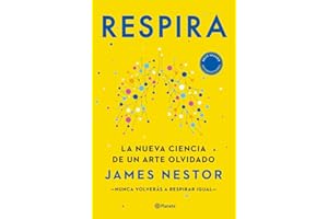 Respira: La nueva ciencia de un arte olvidado