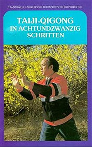 Taiji-Qigong in achtundzwanzig Schritten