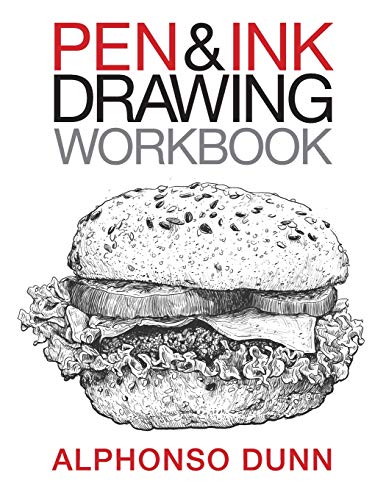 Pen and Ink Drawing Workbook Pen and Ink Drawing Workbook