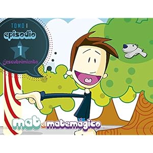 Mat el Matemágico. Descubrimiento. Tomo 1 Episodio 1: Los Circulos Mágicos De La Suma,Resta,Multiplicación y División