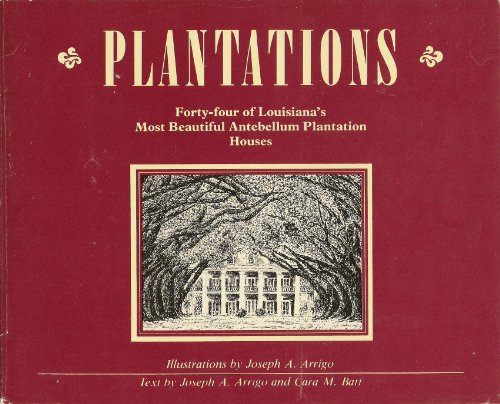 Preisvergleich Produktbild Plantations: Forty-four of Louisiana's most beautiful antebellum plantation homes