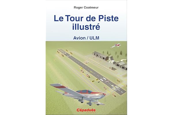 Le Tour de Piste illustré (Avion/ULM)