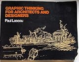 Graphic Thinking for Architects and Designers by Paul Laseau (1980-06-05) by