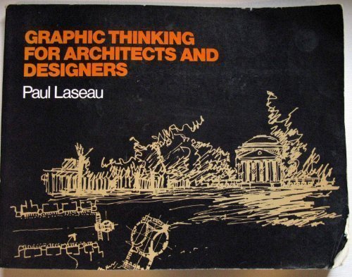 Graphic Thinking for Architects and Designers by Paul Laseau (1980-06-05)