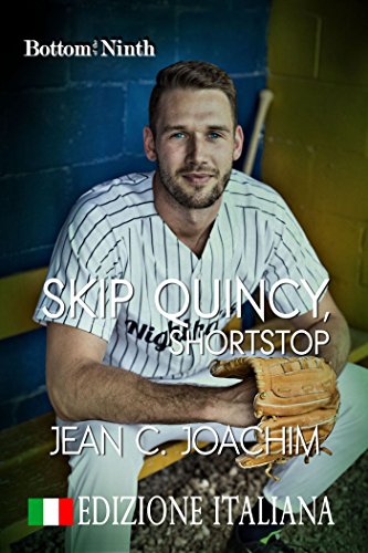 Jean C. Joachim - Bottom of the Ninth 06.Skip Quincy, Shortstop  (2018)