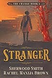 Stranger (The Change, Band 1) by Rachel Manija Brown, Sherwood Smith