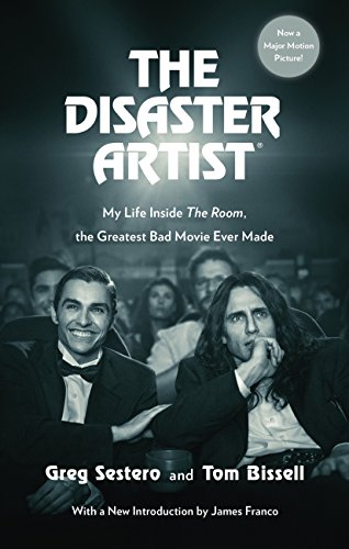 The Disaster Artist: My Life Inside The Room, the Greatest Bad Movie Ever Made (English Edition) The Disaster Artist: My Life Inside The Room, the Greatest Bad Movie Ever Made (English Edition)