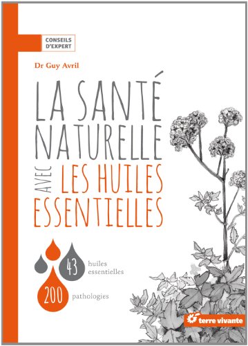 La santé naturelle avec les huiles essentielles gratuit La santé naturelle avec les huiles essentielles gratuit