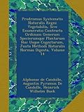 Image de Prodromus Systematis Naturalis Regni Vegetabilis, Sive Enumeratio Contracta Ordinum Generum Specierumque Plantarum Huc Usque Cognitarum, Juxta Methodi