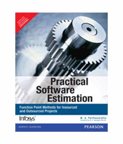 Practical Software Estimation: Function Point Methods For Insourced and Outsourced Projects (Reprint)