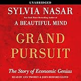 Grand Pursuit: The Story of Economic Genius by 