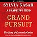 Grand Pursuit: The Story of Economic Genius by 
