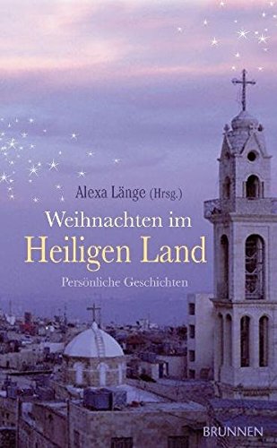 Weihnachten im Heiligen Land: Persönliche Geschichten
