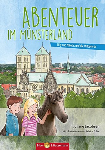 Abenteuer im Münsterland: Lilly, Nikolas und die Wildpferde (Lilly und Nikolas)