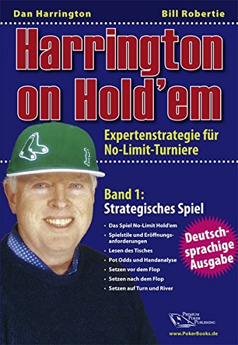 Download Harrington on Hold'em: Expertenstrategie für No-Limit-Turniere. Band 1: Strategisches Spiel. - Poker
