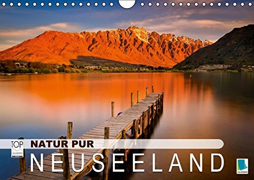 Natur pur: Neuseeland (Wandkalender 2016 DIN A4 quer): Einzigartige Landschaftspanoramen (Monatskalender, 14 Seiten) (CALVENDO Orte)
