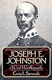 Joseph E. Johnston: A Civil War Biography (Norton Paperback) (English Edition) by