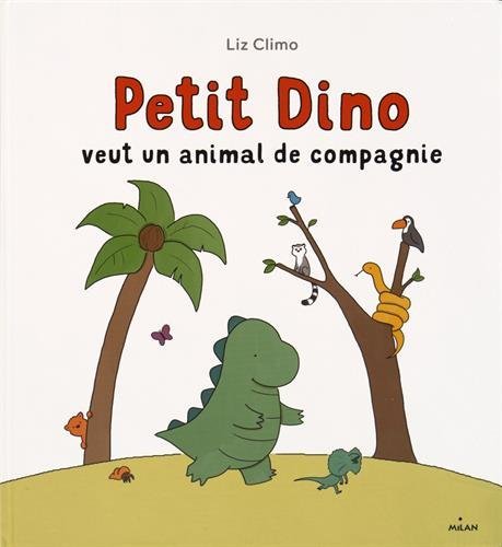 couverture de : Petit Dino veut un animal de compagnie