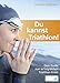 Produktbild Du kannst Triathlon! Der Guide zum erfolgreichen Triathlon-Finish