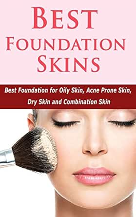 best foundation for dry acne prone skin