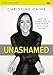 Produktbild Unashamed: Drop the Baggage, Pick Up Your Freedom, Fulfill Your Destiny