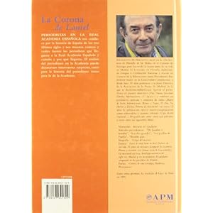 La corona de laurel/ Laurel's Crown: Periodistas En La Real Academia Espanola