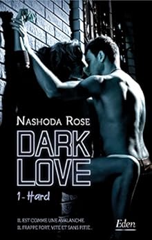 Dark Love T1 (Hard) par [Rose, Nashoda]
