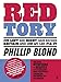 Red Tory: How Left and Right have Broken Britain and How we can Fix It RS.928.00