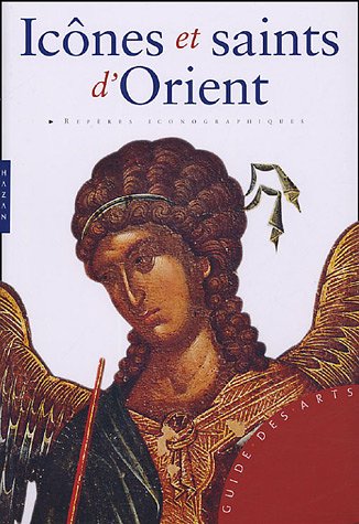 Télécharger Icônes et Saints d'Orient Francais PDF