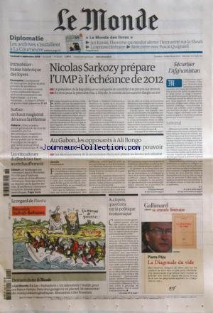 MONDE (LE) [No 20096] du 04/09/2009 - SARKOZY PREPARE L'UMP A L'ECHEANCE DE 2012 - AU GABON LES OPPOSANTS A ALI BONGO DENONCENT LA FRAUDE ORGANISEE PAR LE POUVOIR - AU JAPON - QUESTIONS SUR LA POLITIQUE ECONOMIQUE - DESSIN DE PLANTU - LES VITICULTEURS DU BORDELAIS FACE AU RECHAUFFEMENT - SECURISER L'afghanistan - justice - un haut magistrat denonce la reforme - gilles lucazeau - immobilier - baisse historique des loyers en ligne