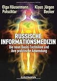 Russische Informationsmedizin: Die neun Basis-Techniken und ihre praktische Anwendung by Olga Häusermann Potschtar, Klaus Jürgen Becker