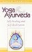Yoga & Ayurveda: Self-Healing and Self-Realization (English Edition) by 
