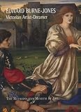 Burne-Jones, Victorian Artist-Dreamer by 