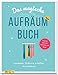 Das magische Aufräumbuch: Loslassen, Ordnung schaffen, durchatmen by 