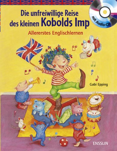Download <br /><br />Die unfreiwillige Reise des kleinen Kobolds Imp: Allererstes Englischlernen Download Die unfreiwillige Reise des kleinen Kobolds Imp: Allererstes Englischlernen