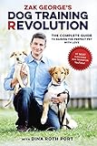 Image de Zak George's Dog Training Revolution: The Complete Guide to Raising the Perfect Pet w