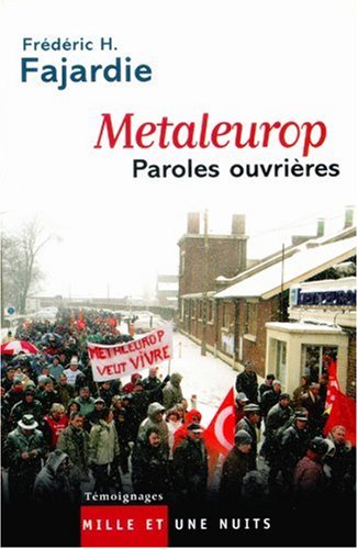 Metaleurop, paroles ouvrières : entretiens avec les ouvriers de Metaleurop